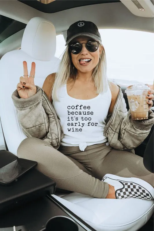 Coffee Because It's Too Early For Wine Tank *Online Only*