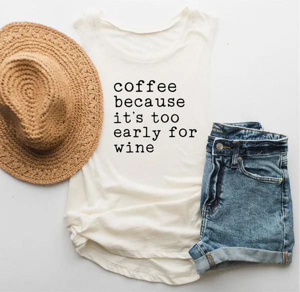 Coffee Because It's Too Early For Wine Tank *Online Only*