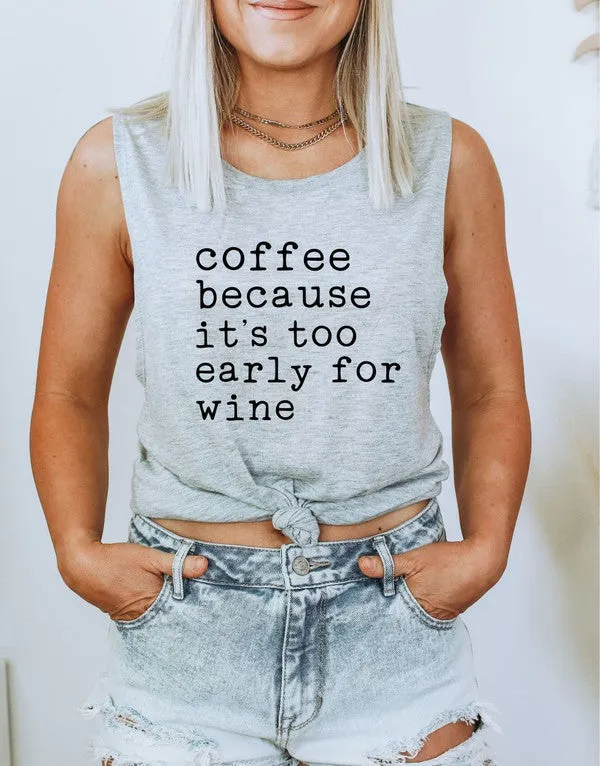 Coffee Because It's Too Early For Wine Tank *Online Only*